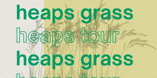 HEAPS GRASS w\/ Pineal & Chelsea Daghita