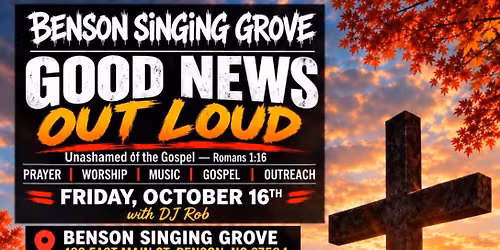 Benson Gospel Outreach Prayer \u2022 Music \u2022 The Gospel \u2022 Community