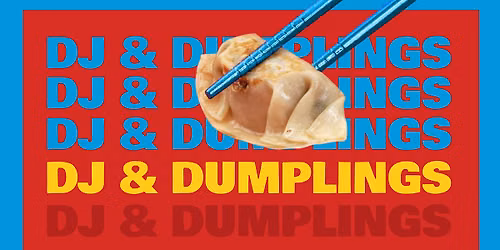 DJ & Dumplings