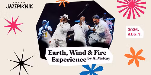 Earth, Wind & Fire Experience by Al McKay (USA) \u273a Paloznaki Jazzpiknik 2026