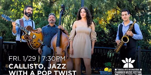 International Chamber Music Festival: Callisto, Jazz with a Pop Twist