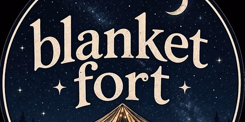 Blanket Fort @ Atlas Chicken