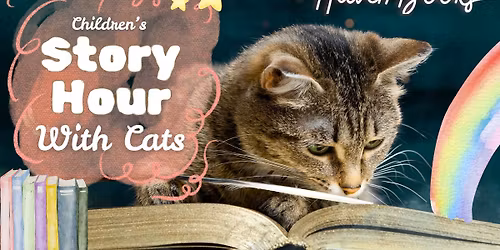 Children\u2019s Story Hour With Cats! \u2728\ud83d\udcda\ud83d\udc3e