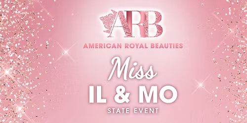 American Royal Beauties Miss Illinois & Miss Missouri