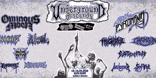 UNDERGROUND DESCENDS 18-19.09.2026 | OMINOUS MOON [GB], PYROMANIA [NOR] Katowice Klub Muzyczny Faust
