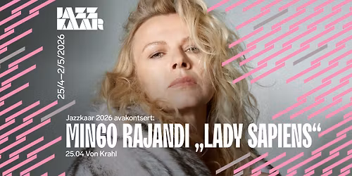 Jazzkaar 2026 avakontsert: Mingo Rajandi \u201eLady Sapiens\u201d | JAZZKAAR 2026