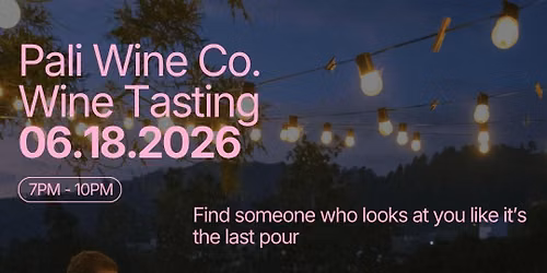 Thursday | Pali Wine Co. (35+) | Wine Tasting | Orange County