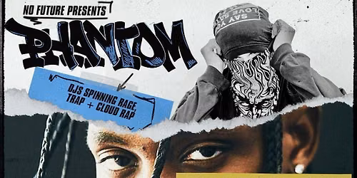 PHANTOM: Rage, Trap + Cloud Rap Club Night - Manchester