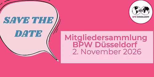 SAVE the DATE - Mitgliederversammlung BPW D\u00fcsseldorf