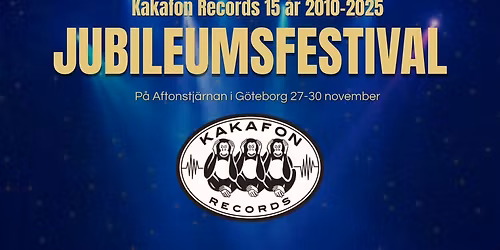 Kakafon Records 15 \u00e5r 2010-2025
