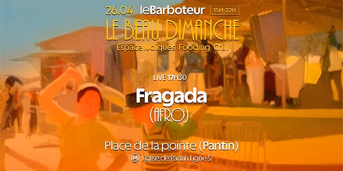 Le Beau Dimanche : Fragada (live)