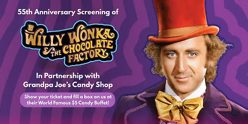 CapFilm: WILLY WONKY & THE CHOCOLATE FACTORY 55th Anniversary