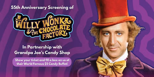 CapFilm: WILLY WONKY & THE CHOCOLATE FACTORY 55th Anniversary