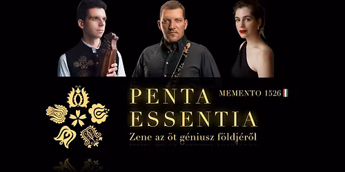 Penta Essentia - Zene az \u00f6t g\u00e9niusz f\u00f6ldj\u00e9r\u0151l | Budapest