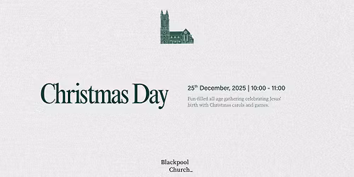 Christmas Day | Blackpool Church