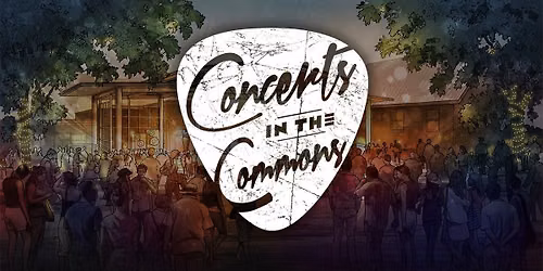 Concerts in the Commons - June 13th
