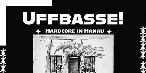 Uffbasse! Hardcore in Hanau - PRISON OF HOPE \/ OUT OF DISORDER \/ HEART BURN \/ MORS\u018e