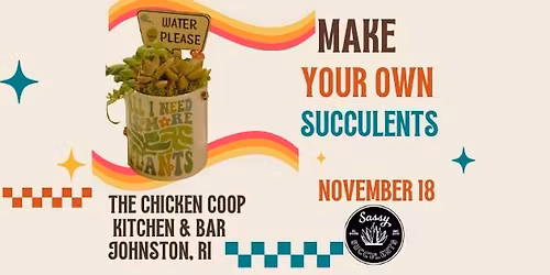 Make Your Own Succulents at The Chicken Coop
