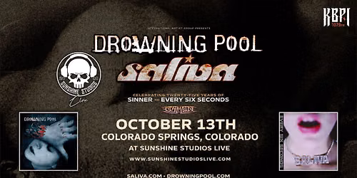 Drowning Pool & Saliva Celebrating 25 Years of Sinner & Every Six Seconds! 