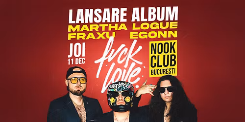 Martha Logue | FRAXU | Egonn - Lansare album "FVCK \/ LOVE", Nook Club, 11.12.2025