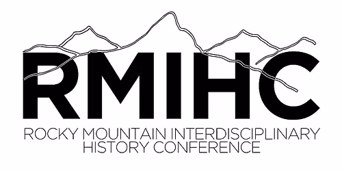 Rocky Mountain Interdisciplinary History Conference 2026