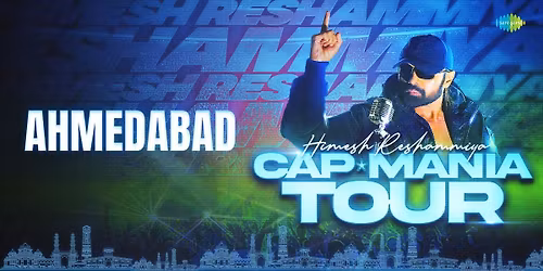 Capmania Tour ft Himesh Reshammiya - Ahmedabad