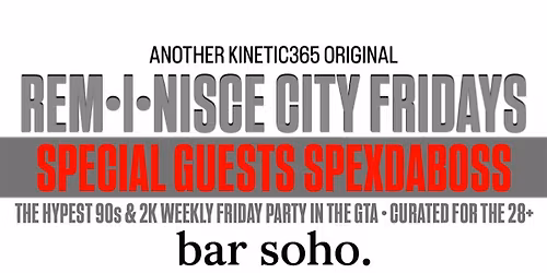 REM\u2022I\u2022NISCE CITY FRIDAYS \u2022 FEATURING SPEXDABOSS