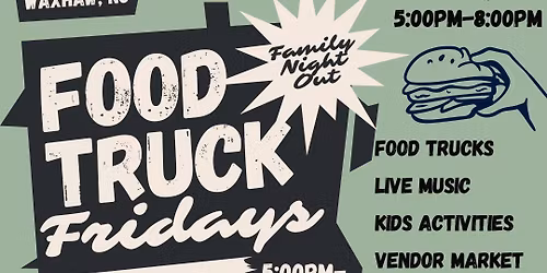Waxhaw Food Truck Friday (May 29th) 