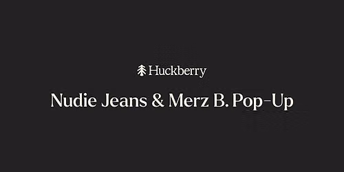 Nudie Jeans x Merz B. Pop-Up - Georgetown