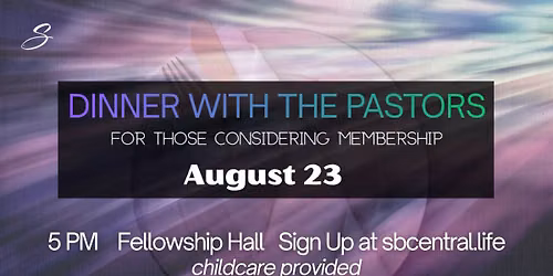 Dinner with the Pastors - For Those Considering Membership