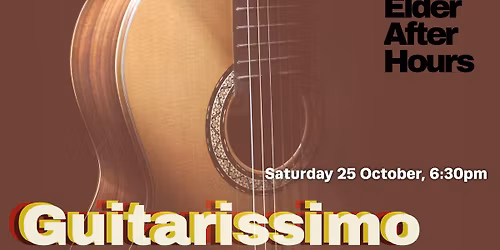 2025 Elder Conservatorium After Hours Concert | Guitarissimo