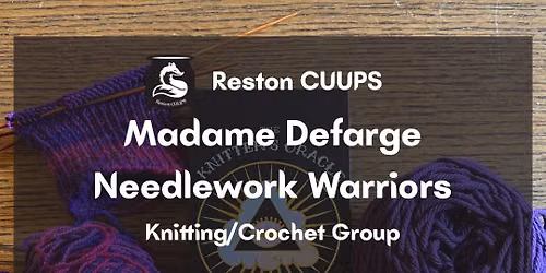 Madame Defarge Needlework Warriors - Knitting & Crochet Group