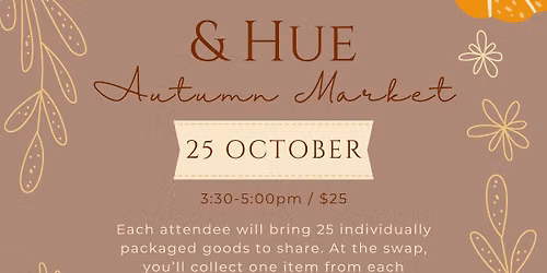 Harvest & Hue: Autumn Market Swap (Session 2)