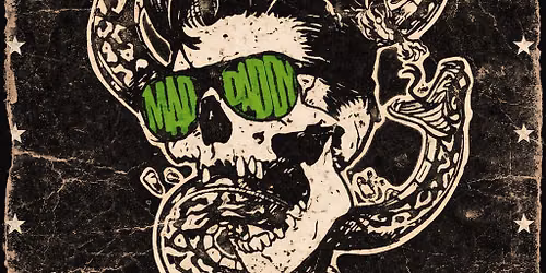 Mad Daddy with support from Tendreil