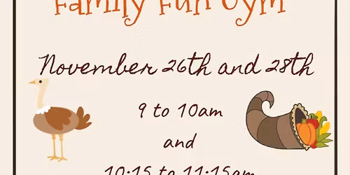 Family Fun Gym Thanksgiving Break