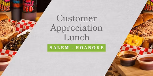 Customer Appreciation Lunch | Salem - Roanoke