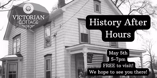 History After Hours: Victorian Cottage
