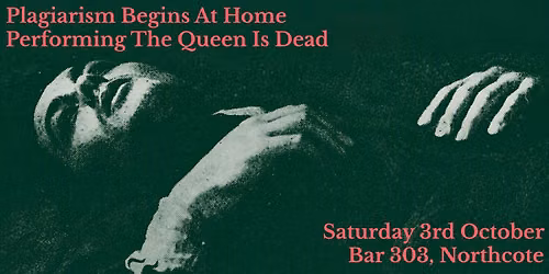 Plagiarism Begins At Home: The Queen Is Dead in Full