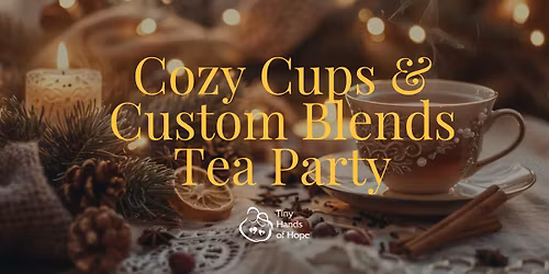Cozy Cups & Custom Blends - Tea Party
