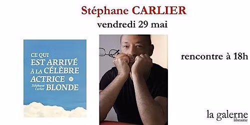 Rencontre St\u00e9phane Carlier
