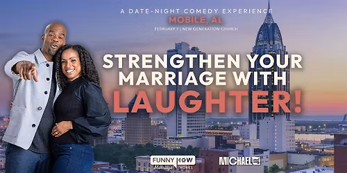 Michael Jr.'s Funny How Marriage Works Tour @ Mobile, AL - 7:30PM Show