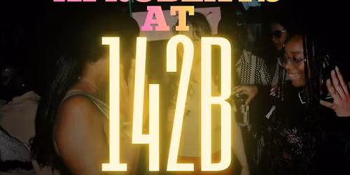 \ud83d\udd25 AFROBEATS @142B \ud83d\udd25\u26a1