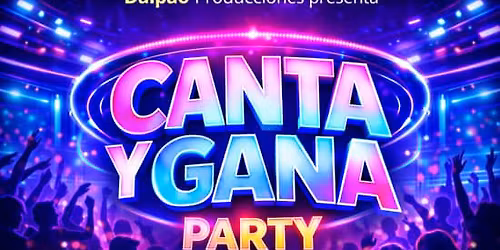 CANTA Y GANA PARTY