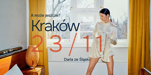 Daria ze \u015al\u0105ska \/ 23.11 \/ Krak\u00f3w