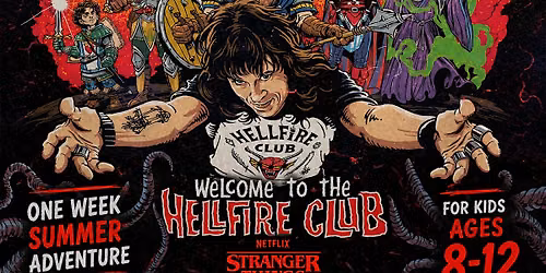 Stranger Things Welcome to the Hellfire Club One Week Kids Summer Adventure