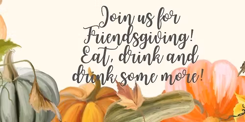 Friendsgiving Party