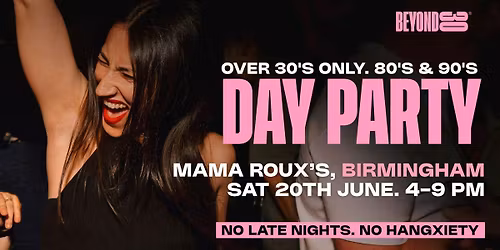 80s &amp; 90s Over 30s Daytime Clubbing - Birmingham\ud83d\udd7a\ud83c\udffd
