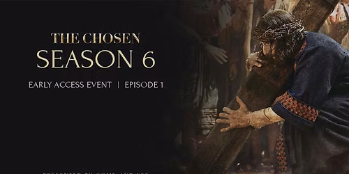 The Chosen Early Access Event