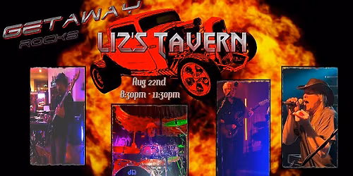 Getaway Rocks Liz's Tavern!