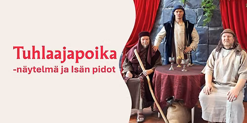 Tuhlaajapoika -n\u00e4ytelm\u00e4 ja Is\u00e4n pidot